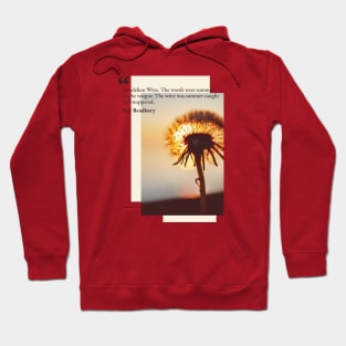 Dandelion wine Hoodie